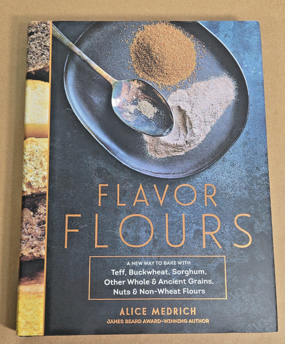 Flavor Flours: Alice Medrich James Beard Award-Winning Baking Cookbook Hardcover
